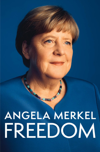 Freedom: Memoirs 1954 – 2021 book cover by Angela Merkel