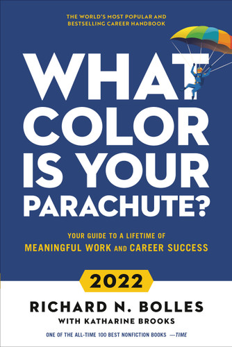 What Color Is Your Parachute? 2022: Your Guide to a Lifetime of Meaningful Work and Career Success book cover by Richard N. Bolles