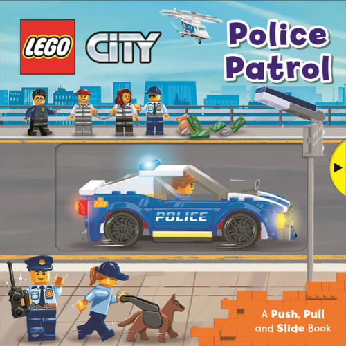 LEGO® City. Police Patrol: A Push, Pull and Slide Book (LEGO® City Push Pull and Slide Books) book cover by AMEET Studio, Macmillan Children's Books