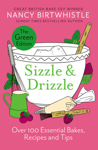 Sizzle & Drizzle: Over 100 Essential Bakes, Recipes and Tips book cover by Nancy Birtwhistle