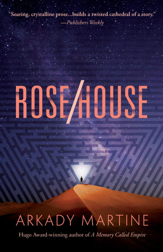 Rose/House book cover by Arkady Martine