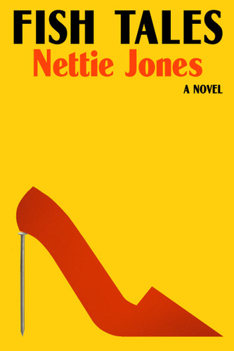 Fish Tales: A Novel book cover by Nettie Jones
