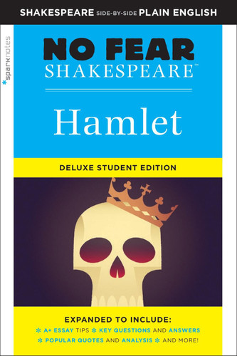 Hamlet: No Fear Shakespeare Deluxe Student Editions - Shakespeare Side-by-Side Plain English (No Fear Shakespeare) book cover by William Shakespeare, SparkNotes