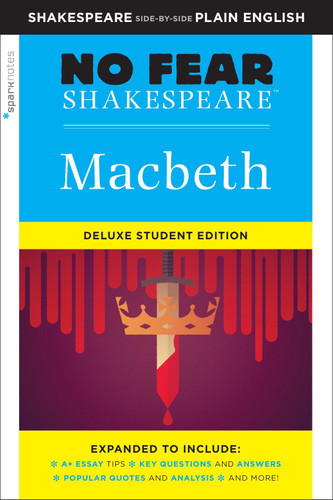 Macbeth: No Fear Shakespeare Deluxe Student Editions - Shakespeare Side-by-Side Plain English (No Fear Shakespeare) book cover by SparkNotes, William Shakespeare