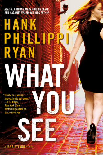 What You See: A Jane Ryland Novel (Jane Ryland #4) book cover by Hank Phillippi Ryan