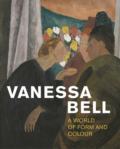 Vanessa Bell: A World of Form and Colour book cover by 