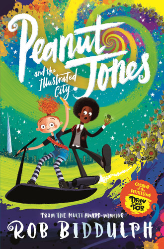 Peanut Jones and the Illustrated City: from the creator of Draw with Rob (Peanut Jones #1) book cover by Rob Biddulph