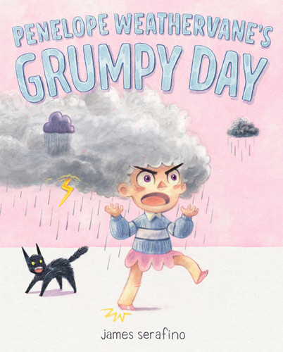 Penelope Weathervane's Grumpy Day [9781250350220]