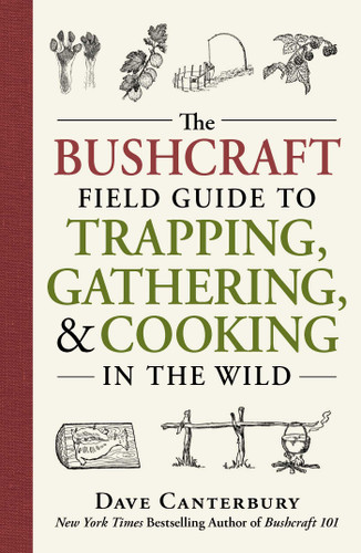 The Bushcraft Field Guide to Trapping, Gathering, and Cooking in the Wild (Bushcraft Survival Skills Series) book cover by Dave Canterbury