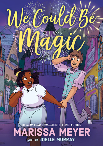 We Could Be Magic book cover by Marissa Meyer