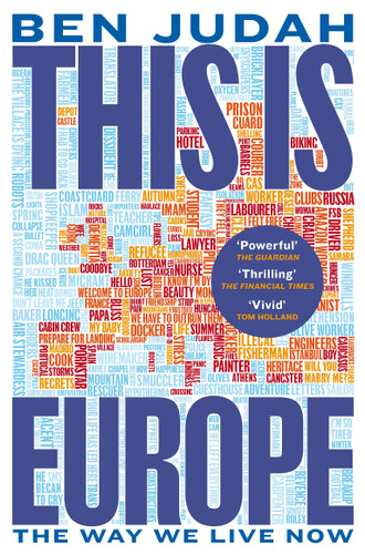 This is Europe: The Way We Live Now book cover by Ben Judah