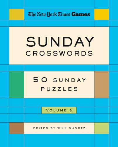 New York Times Games Sunday Crosswords Volume 3: 50 Sunday Puzzles book cover by The New York Times