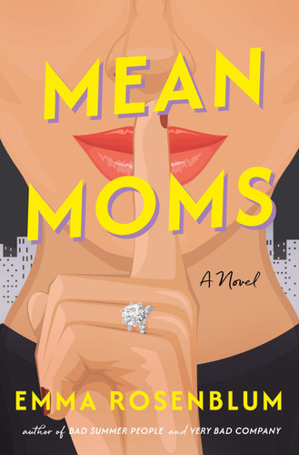 Mean Moms: A Novel book cover by Emma Rosenblum