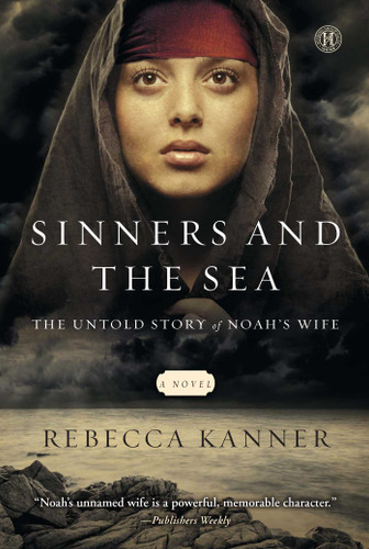 Sinners and the Sea: The Untold Story of Noah's Wife book cover by Rebecca Kanner