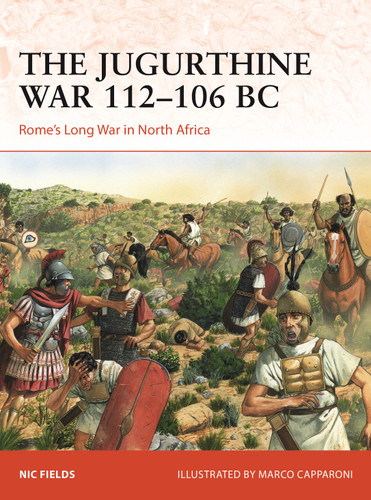 The Jugurthine War 112–106 BC: Rome's Long War in North Africa (Campaign #415) book cover by Nic Fields