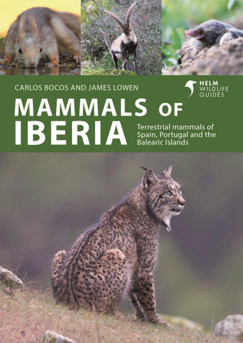 Mammals of Iberia: Terrestrial mammals of Spain, Portugal and the Balearic Islands (Helm Wildlife Guides) book cover by Carlos Bocos Gonzalez, James Lowen