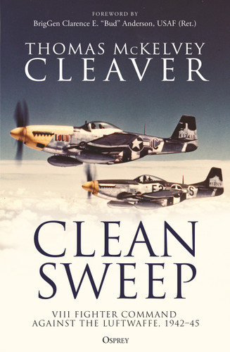 Clean Sweep: VIII Fighter Command against the Luftwaffe, 1942–45 book cover by Thomas McKelvey Cleaver