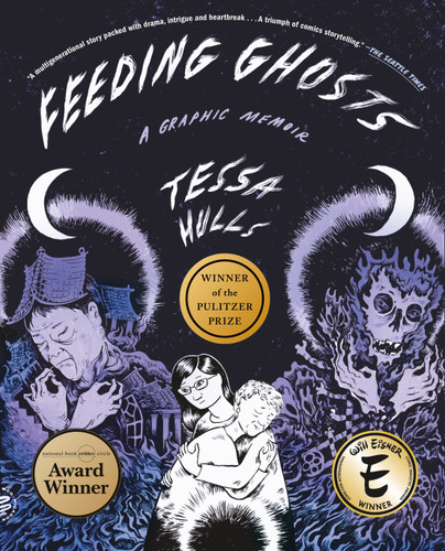 Feeding Ghosts: A Graphic Memoir book cover by Tessa Hulls