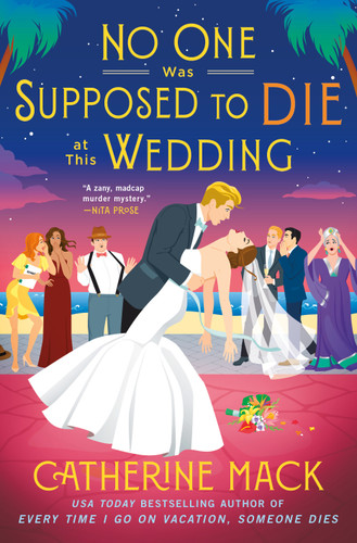 No One Was Supposed to Die at This Wedding: A Novel book cover by Catherine Mack