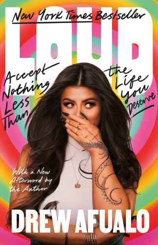 Loud: Accept Nothing Less Than the Life You Deserve book cover by Drew Afualo