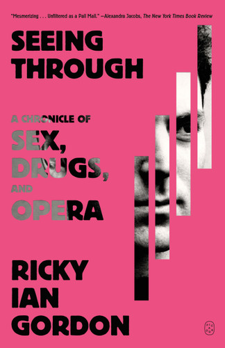 Seeing Through: A Chronicle of Sex, Drugs, and Opera book cover by Ricky Ian Gordon