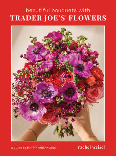 Beautiful Bouquets with Trader Joe's Flowers [9798890033048]