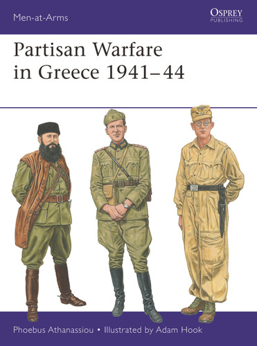 Partisan Warfare in Greece 1941–44 (Men-at-Arms #562) book cover by Phoebus Athanassiou