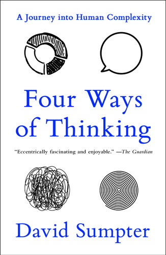 Four Ways of Thinking: A Journey into Human Complexity book cover by David Sumpter