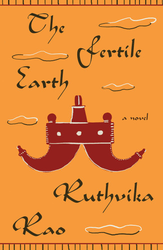 The Fertile Earth: A Novel book cover by Ruthvika Rao