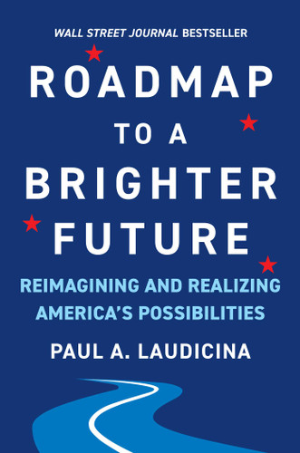 Roadmap to a Brighter Future: Reimagining and Realizing America's Possibilities book cover by Paul A. Laudicina