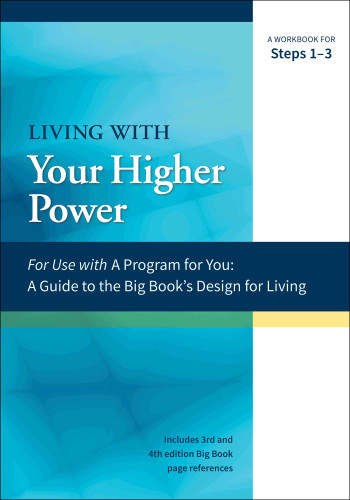 Living with Your Higher Power: A Workbook for Steps 1-3 (A Program for You) book cover by James Hubal, Joanne Hubal