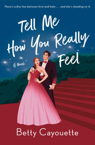 Tell Me How You Really Feel: A Novel book cover by Betty Cayouette