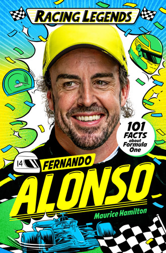 Racing Legends: Fernando Alonso: 101 Facts about Formula One (Racing Legends #5) book cover by Maurice Hamilton