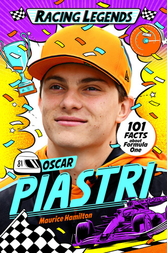 Racing Legends: Oscar Piastri: 101 Facts about Formula One (Racing Legends #6) book cover by Maurice Hamilton