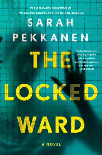 The Locked Ward: A Novel book cover by Sarah Pekkanen