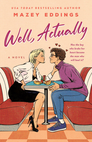 Well, Actually: A Novel book cover by Mazey Eddings