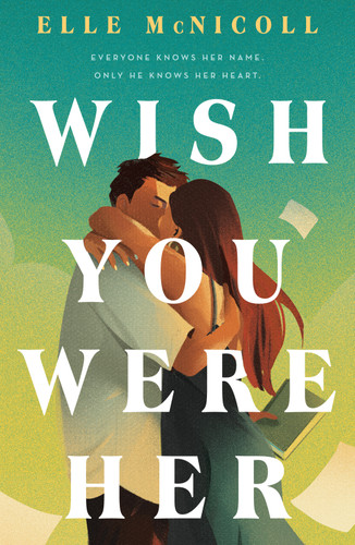 Wish You Were Her book cover by Elle McNicoll