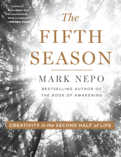 The Fifth Season: Creativity in the Second Half of Life book cover by Mark Nepo