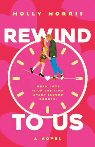 Rewind To Us: A Novel book cover by Molly Morris