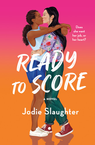 Ready to Score: A Novel book cover by Jodie Slaughter