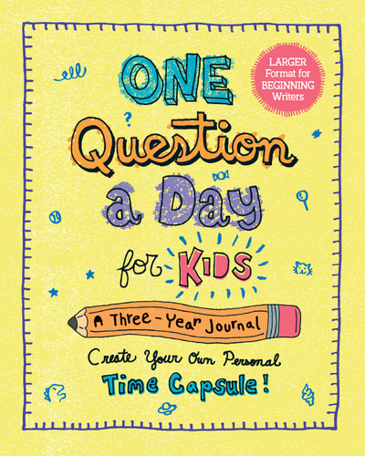 One Question a Day for Kids (Large Format): A 3-Year Journal: Create Your Own Personal Time Capsule book cover by Aimee Chase