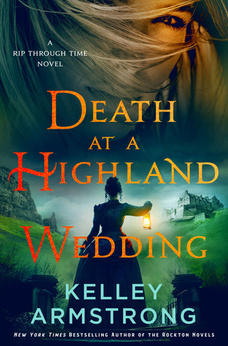 Death at a Highland Wedding: A Rip Through Time Novel (Rip Through Time Novels #4) book cover by Kelley Armstrong