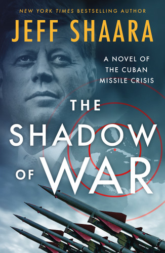 The Shadow of War: A Novel of the Cuban Missile Crisis book cover by Jeff Shaara