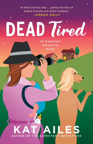 Dead Tired: A Mystery (Expectant Detectives Mystery #2) book cover by Kat Ailes
