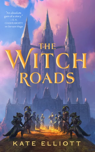 The Witch Roads book cover by Kate Elliott