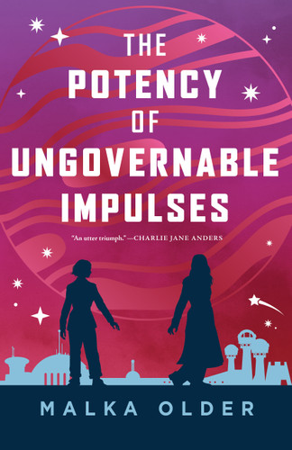 The Potency of Ungovernable Impulses book cover by Malka Older