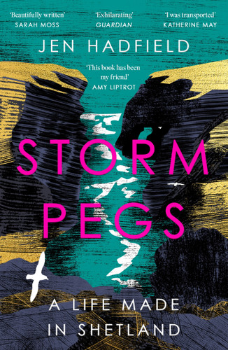 Storm Pegs: A Life Made in Shetland book cover by Jen Hadfield