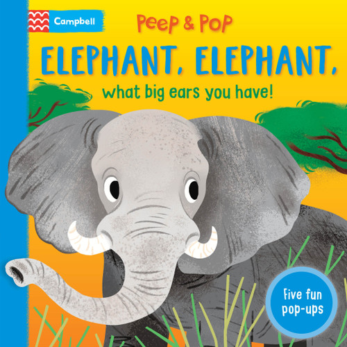 Elephant, Elephant, What Big Ears You Have! (Peep and Pop) book cover by Campbell Books