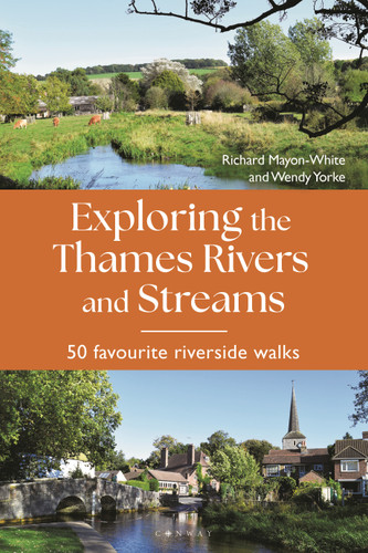 Exploring the Thames Rivers and Streams: 50 favourite riverside walks book cover by Richard Mayon-White, Wendy Yorke