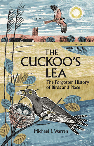 The Cuckoo's Lea: The Forgotten History of Birds and Place book cover by Michael J. Warren